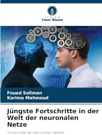 Jüngste Fortschritte in der Welt der neuronalen Netze: Fortschritte bei neuronalen Netzen
