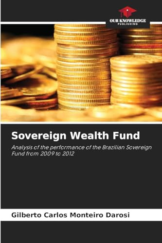 Sovereign Wealth Fund: Analysis of the performance of the Brazilian Sovereign Fund from 2009 to 2012