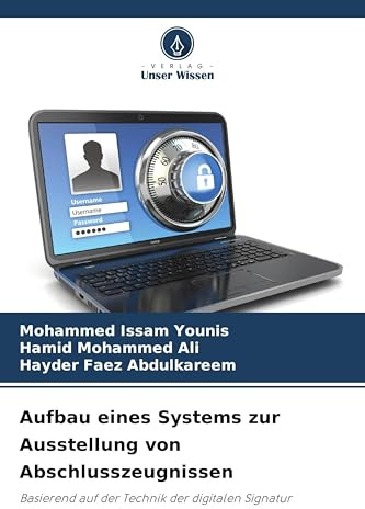 Aufbau eines Systems zur Ausstellung von Abschlusszeugnissen: Basierend auf der Technik der digitalen Signatur