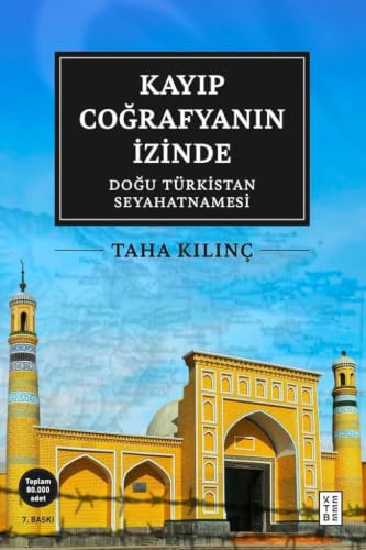 Kayip Cografyanin Izinde - Dogu Türkistan Seyahatnamesi