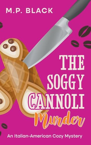 The Soggy Cannoli Murder (An Italian-American Cozy Mystery, Band 1)