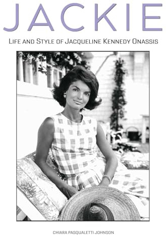 Jackie: Life and Style of Jaqueline Kennedy Onassis