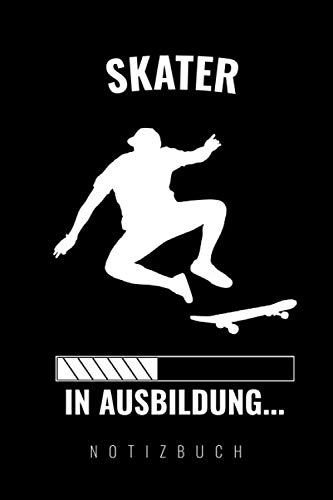 Notizbuch Skater in Ausbildung: Perfektes Geschenk für Skater | Lustiges Buch für Skateboarder