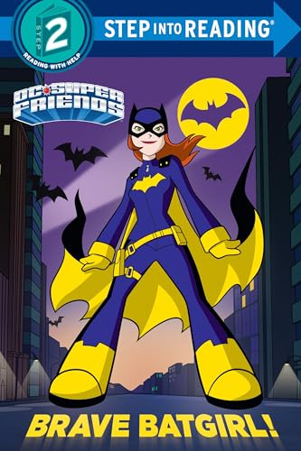 Brave Batgirl! (DC Super Friends) (DC Super Friends: Step into Reading, Step 2)