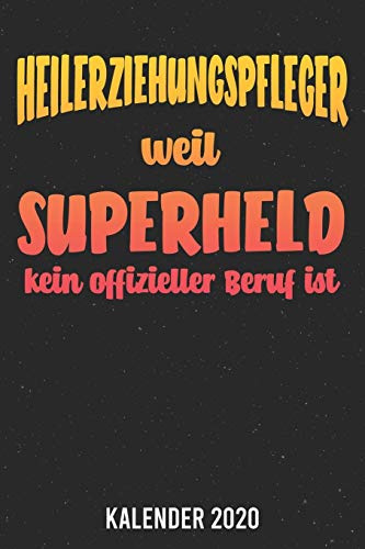 Kalender 2020: Heilerziehungspfleger Superheld A5 Kalender Planer für ein erfolgreiches Jahr - 110 Seiten