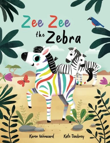Zee Zee the Zebra: A children’s picture book about diversity, kindness and belonging