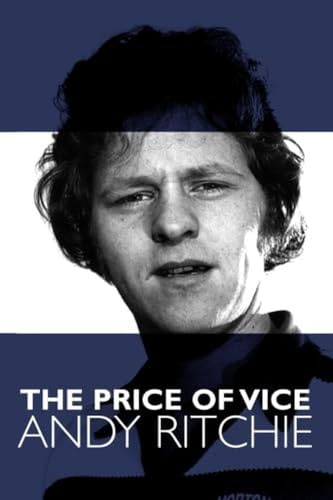 The Price of Vice: Andy Ritchie