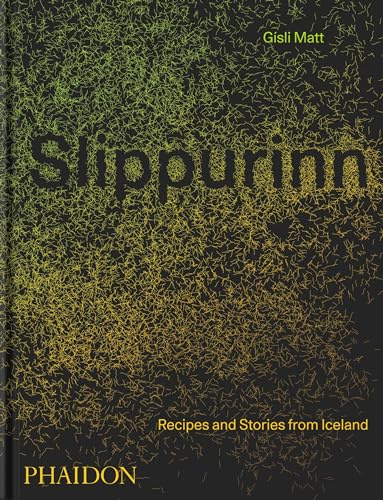 Slippurinn: Recipes and Stories from Island (FOOD-COOK)