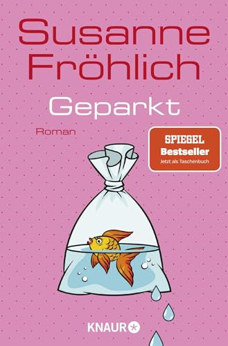 Geparkt: Roman | SPIEGEL Bestseller