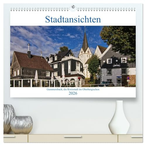 Stadtansichten, Gummersbach (hochwertiger Premium Wandkalender 2026 DIN A2 quer), Kunstdruck in Hochglanz: Die Kreisstadt im Oberbergischen (CALVENDO Orte)
