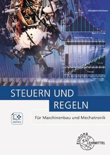Steuern und Regeln: Für Maschinenbau und Mechatronik (Bibliothek des Technischen Wissens)