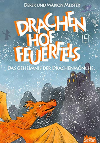 Drachenhof Feuerfels - Band 4: Das Geheimnis der Drachenmönche