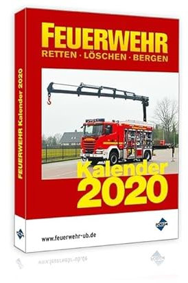 FEUERWEHR Kalender 2020: Retten, löschen, bergen