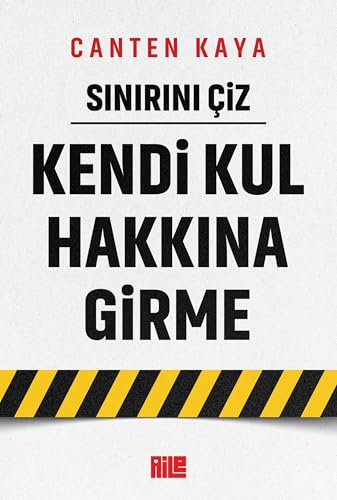 Sinirini Ciz - Kendi Kul Hakkina Girme