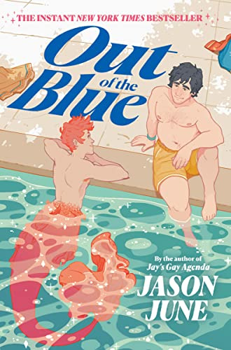 Out of the Blue: An Instant New York Times Bestselling Queer YA Rom-Com About Merfolk and Fake Dating