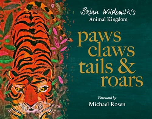 Oxford University Press, USA Paws, Claws, Tails, and Roars Brian Wildsmiths Animal Kingdom.
