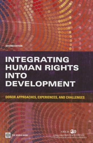 Integrating Human Rights Into Development: Donor Approaches, Experiences, and Challenges