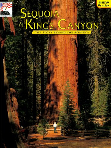 Sequoia and Kings Canyon: The Story Behind the Scenery