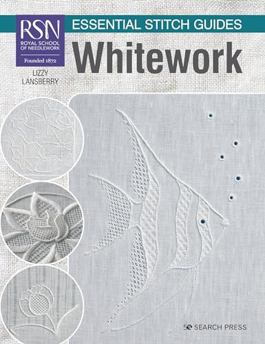 RSN Essential Stitch Guides: Whitework: Large format edition