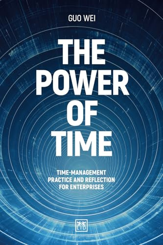 The Power of Time: Time-management practice and reflection for enterprises