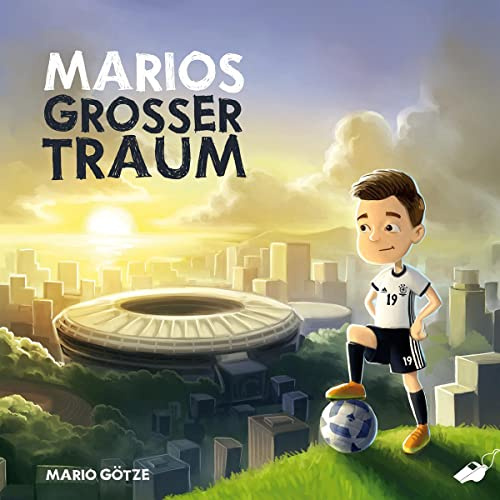 Marios großer Traum: Ausgezeichnet mit dem Lese-Kicker 2018, Kategorie Kinderbuch