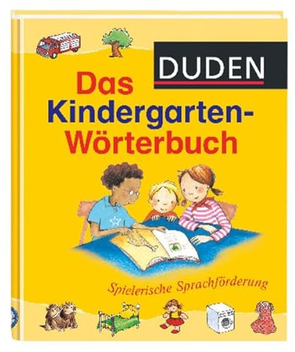 Duden – Das Kindergarten-Wörterbuch: Mit Vorlesegeschichten zur Sprachförderung (Duden Kinderwörterbücher)