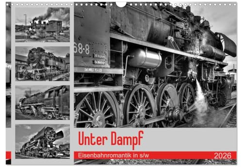 Unter Dampf - Eisenbahnromantik in schwarz-weiß (Wandkalender 2026 DIN A3 quer), CALVENDO Monatskalender: Feuer - Wasser - Kohle - Volldampf-Emotionen in schwarz-weiß! (CALVENDO Technologie)
