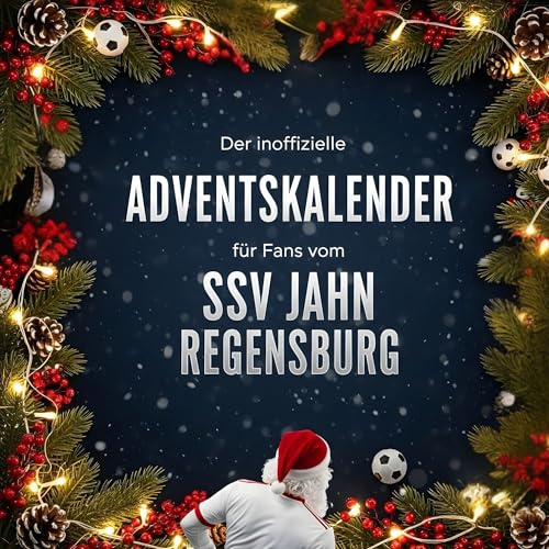 Der inoffizielle Adventskalender für Fans vom SSV Jahn Regensburg