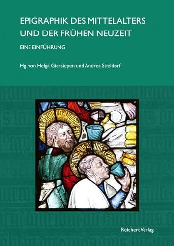 Epigraphik des Mittelalters und der Frühen Neuzeit. Eine Einführung