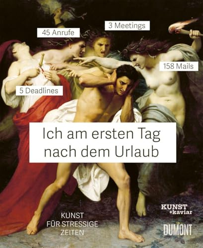 Ich am ersten Tag nach dem Urlaub: Kunst für stressige Zeiten