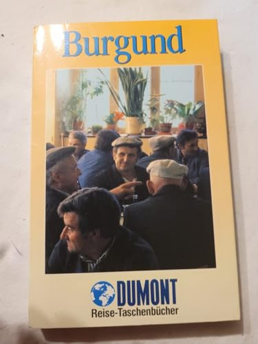 Burgund (DuMont REISE-TASCHENBUCH)