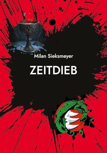 Zeitdieb: Die Legende von Bathory - Gothic Fiction voller psychologischer Abgründe (Gothic fiction in der Moderne)