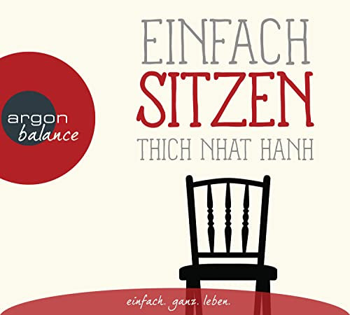 Einfach sitzen: . (Basics der Achtsamkeit)