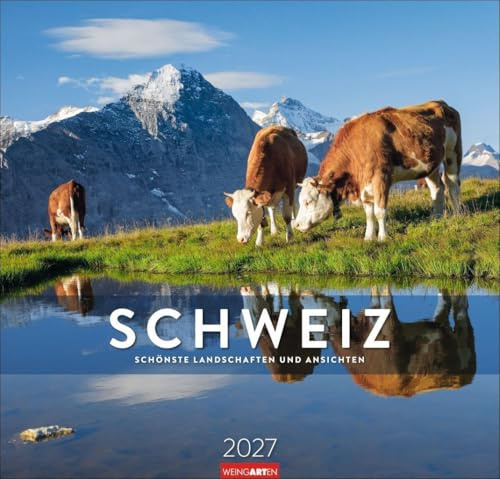 Schweiz Kalender 2027 - Schönste Landschaften und Ansichten: Wandkalender im Großformat mit spektakulären Landschaften. Die Schweiz in beeindruckenden ... Kalender für Fans des Alpenlands. 48 x 46 cm