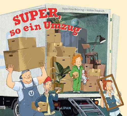 Super, so ein Umzug: Ein humorvolles Bilderbuch ab 3 Jahren mit brüllend komischen Illustrationen von Volker Fredrich