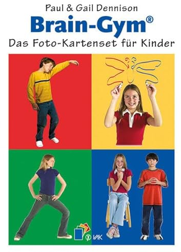 Brain-Gym®: Das Foto-Kartenset für Kinder: 32 vierfarbige Fotokarten und Beiheft mit Übungsanleitungen (Lernen durch Bewegung)