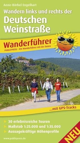 Wandern links und rechts der Deutschen Weinstraße: Wanderführer mit Einkehrtipps für Genießer (Wanderführer: WF)