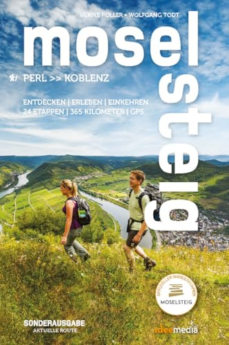 Moselsteig. Offizieller Wanderführer, 365 km, 24 Etappen von Perl bis Koblenz, GPS, Detailkarten, Scan to go, Höhenprofile, Rundwege