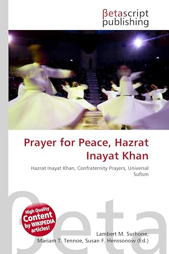 Prayer for Peace, Hazrat Inayat Khan: Hazrat Inayat Khan, Confraternity Prayers, Universal Sufism