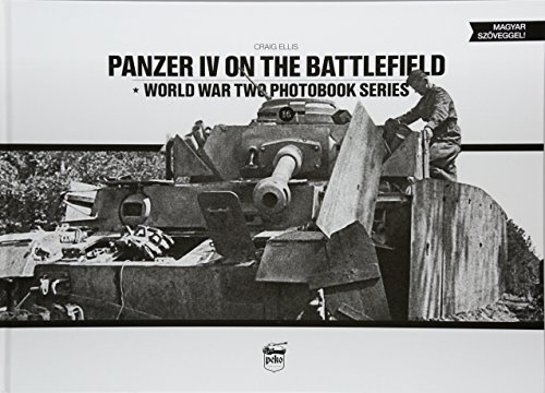 Panzer IV on the Battlefield: World War 2 Photobook Series: Volume 1: 10