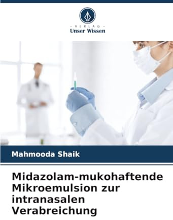 Midazolam-mukohaftende Mikroemulsion zur intranasalen Verabreichung