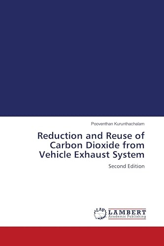 Reduction and Reuse of Carbon Dioxide from Vehicle Exhaust System: Second Edition