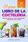 El gran libro de la cocteleria: Recetas cocteles y sus ingredientes - Explicado paso a paso - Con mas de 160 recetas para bebidas sin y con alcohol