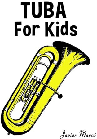 Tuba for Kids: Christmas Carols, Classical Music, Nursery Rhymes, Traditional & Folk Songs! (Sheet Music Book for Kids)