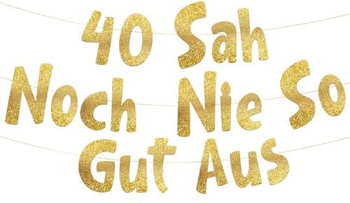 Lustige Banner, 40 sah noch nie so gut aus, Partyzubehör zum 40. Geburtstag