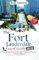 The Fort Lauderdale Travel Guide: Uncover Hidden Gems with Insider Tips for Your Vacation in 2024 And Beyond (Rose's Travel Guides to Lovely Places)