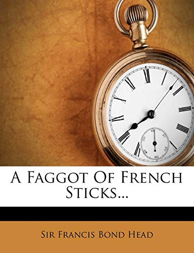 A Faggot of French Sticks...