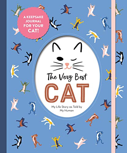 The Very Best Cat My Life Story as Told by My Human