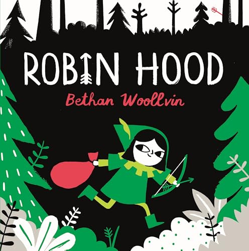 Robin Hood: A forest folktale for little rebels (Rebel Fairytales)