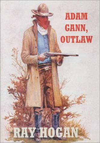 Adam Gann, Outlaw (Sagebrush Westerns (Audio))